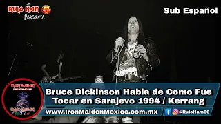 Bruce Dickinson Habla de Como fue tocar en Sarajevo 1994 dentro de una Guerra / Kerrang Sub Español