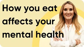 How you eat affects your mental health