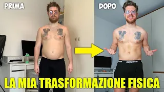 LA MIA TRASFORMAZIONE FISICA - COME HO PERSO PIÙ di 10 KG IN 2 MESI!