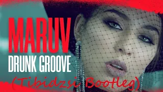 MARUV & BOOSIN-Drunk Groove (Tibidzsi Bootleg) 2021