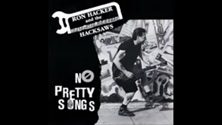 Ron Hacker and the Hacksaws   No Pretty Songs