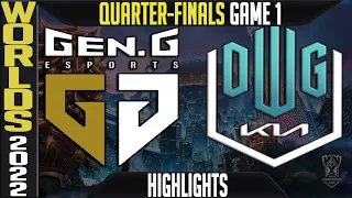 GEN vs DK Highlights Game 1 | Worlds 2022 Quarterfinals | Gen.G vs Damwon KIA