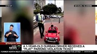 One-year old Durban "driver" receives "play" parking violation ticket