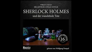 Die neuen Abenteuer | Folge 16: Sherlock Holmes und der wandelnde Tote (Hörbuch) - Wolfgang Pampel