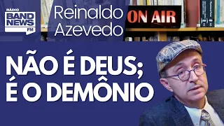 Reinaldo: RS e quando o demônio resolveu fingir que fala em nome de Deus