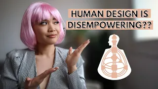 HUMAN DESIGN SYSTEM: IS IT DISEMPOWERING?