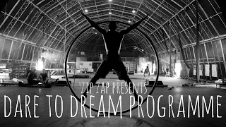 Zip Zap presents ... the Dare to Dream Programme