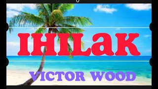 IHILAK victor wood song cover