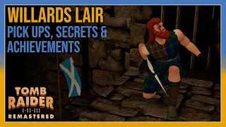 Tomb Raider 3 - Willard's Lair - Pick ups / Secrets / Achievements - All In One