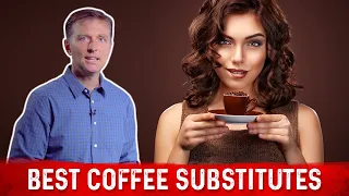 Best Coffee Substitutes – Decaf Coffee & Other Coffee Alternatives – Dr.Berg