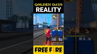 Golden Days Reality😱#freefire #freefiremax #shorts