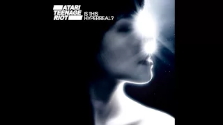 Atari Teenage Riot - Is This Hyperreal? (Full Album)