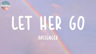 Passenger - Let Her Go (Lyrics) | Ali Gatie, Ed Sheeran,...