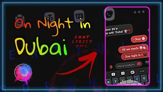 Trending Chat lyrics XML edit 😍⚡ with - One Night in Dubai 🌃✈️ #xml #alightmotion | By M_Status 146✨