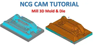 NCG CAM Tutorial #18 | Mill 3D Mold & Die Toolpath Machining