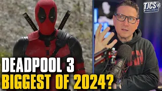 Will Deadpool 3 Be The Biggest Box Office Film Of 2024