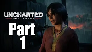 Uncharted: The Lost Legacy Walkthrough Gameplay Part 1 "Chloe!!!"