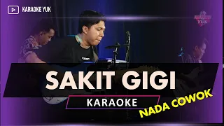 SAKIT GIGI KARAOKE NADA COWOK PRIA