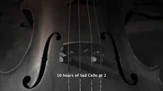 10 hours sad cello part 2 HD music for relaxation a rainy day tuned