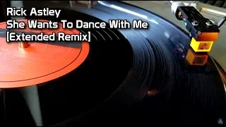 Rick Astley - She Wants To Dance With Me [Extended Remix] (1988)