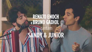 Sandy & Junior (medley) - Renato Enoch, Bruno Gadiol