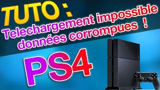 PS4 : " Telechargement impossible  données corrompues " - Voici la solution !