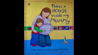 There's a HOUSE inside my MUMMY By Giles Andreae & Illustrated by Vanessa Cabban