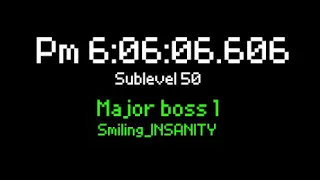 pm 6:06:06.606 First major boss (Sublevel 50)