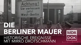 Die Berliner Mauer erklärt | Historische Ereignisse | MDR DOK