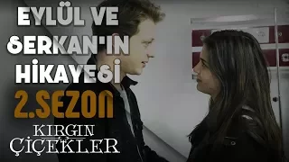 Eylül ile Serkan'ın Hikayesi - Kırgın Çiçekler (2.Sezon)