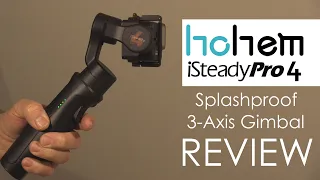 Hohem iSteady Pro4 3-Axis Gimbal Review
