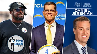 Why NFL Network’s Daniel Jeremiah Loved Steelers’ & Chargers’ Draft Classes | The Rich Eisen Show