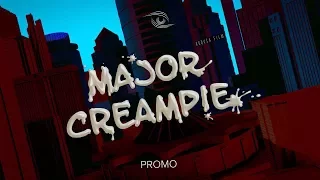 Премьера промо  "MAJOR CREAMPIE" (МАЙОР КРИМПАЙ)