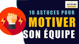 10 ASTUCES pour motiver son équipe ou un collaborateur | AIDE BTS MCO