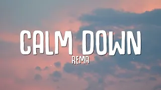 Rema - Calm Down (Lyrics)