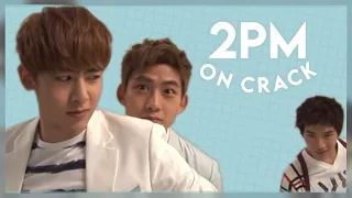 2PM on Crack (Video Compilation)