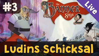#3: Ludins Schicksal ✦ Let's Play The Banner Saga 2 (Livestream-Aufzeichnung)