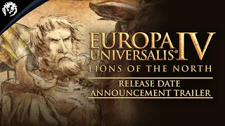 Europa Universalis IV: Lions of the North | Release Date Announcement Trailer