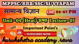 Heat (Unit-04) | Lecture-05 | Physics | General Science | Imp for all exams