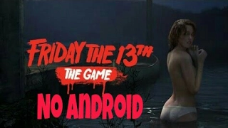 FRIDAY THE 13/NO ANDROID V.beta+DOWNLOAD.