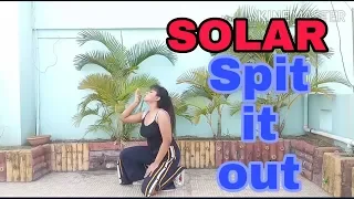 SOLAR spit it out dance cover by Upasana (India🇮🇳🇮🇳)