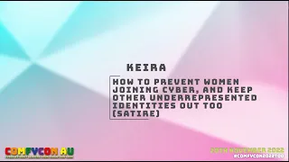 Keira - How to prevent women joining cyber, and keep other underrepresented identities out too.