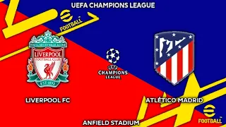 Liverpool FC Vs Atletico Madrid - UEFA Champions League 2021/2022 || EFOOTBALL 2022 - GAMEPLAY PS4