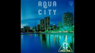 S. Kiyotaka & Omega Tribe - Aqua City (1983・Full Album)