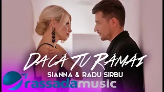 Sianna & Radu Sirbu -   Dacă tu rămâi | Mood Video