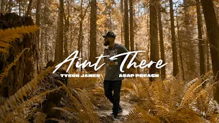 Tyson James x @officialasappreach  - Ain't There (Music Video)