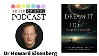 Consciousness the Source of All with Dr Howard Eisenberg