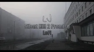 [lofi] Silent Hill 2 - Promise (Lucien Remix)