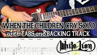 WHITE LION | WHEN THE CHILDREN CRY SOLO with TABS and BACKING TRACK | ALVIN DE LEON (2019)