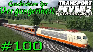 Geschichten der letzten 99 Folgen - Transport Fever 2 S5 #100 [Gameplay German Deutsch]